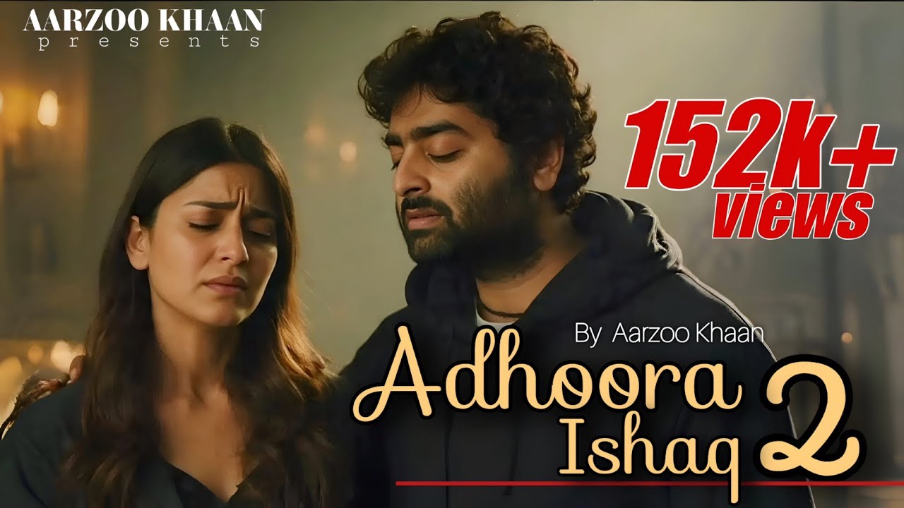Adhoora Ishaq 2 | Aarzoo Khaan | Emotional Hindi Sad Song | New Song 2026 | Arijit Singh Vibe