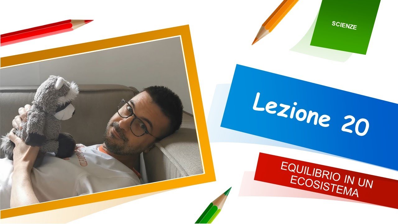 SCIENZE - Lezione 20 - Equilibrio in un ecosistema
