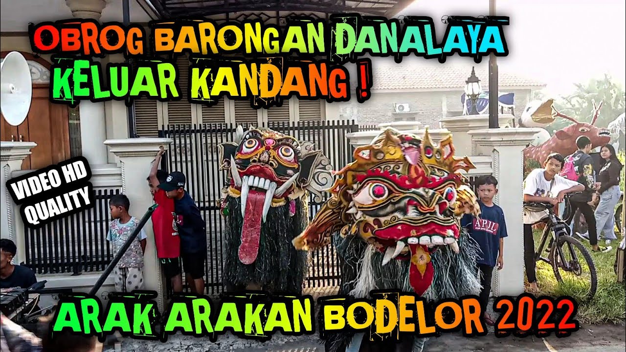 Obrog Barongan DANALAYA Keluar Kandang❗Arak arakan Bodelor 2022❗