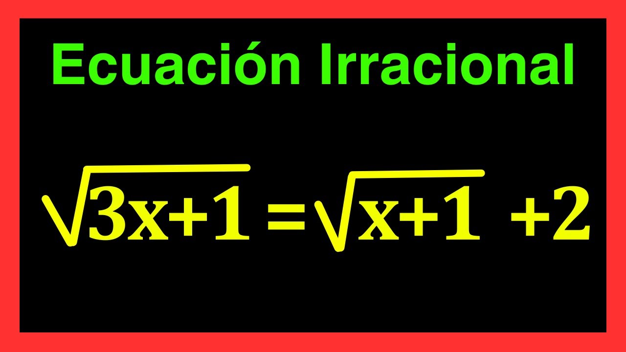 ✅👉Ecuaciones Irracionales con Dos Raices