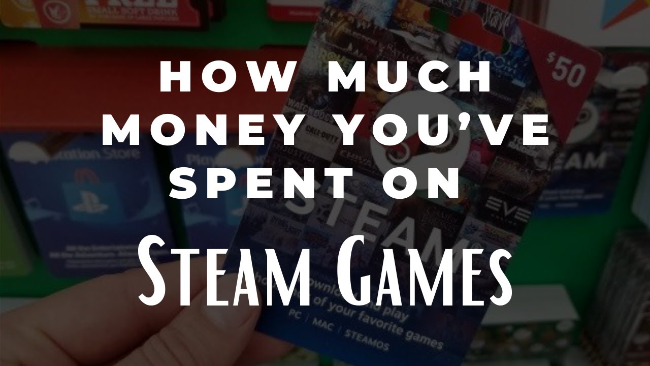 How to See How Much Money You&rsquo;ve Spent on Steam Games ?
