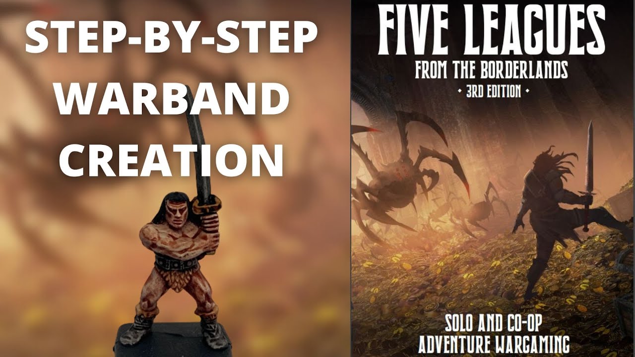 [ENGLISH] Warband Creation in Five Leagues from the Borderlands - Step by Step