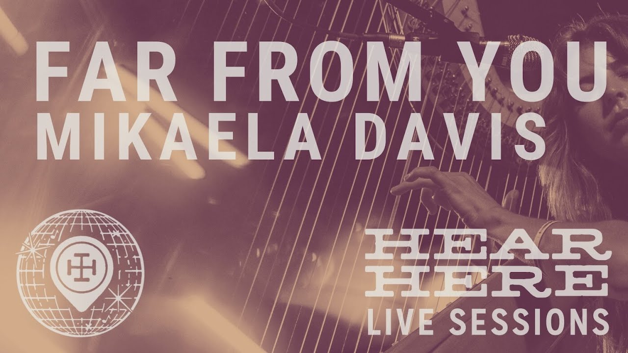 Mikaela Davis Live - Far From You at Hear Here Presents