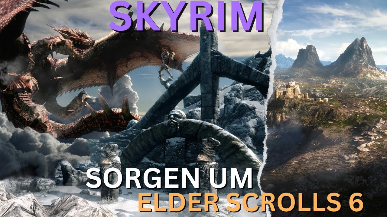 SKYRIM war genial, aber ELDER SCROLLS 6 macht mir Sorgen..