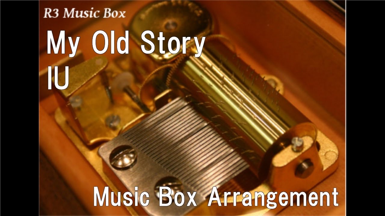 My Old Story/IU [Music Box]