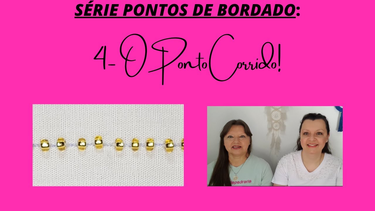 SÉRIE PONTOS DE BORDADO:  O Ponto Corrido!