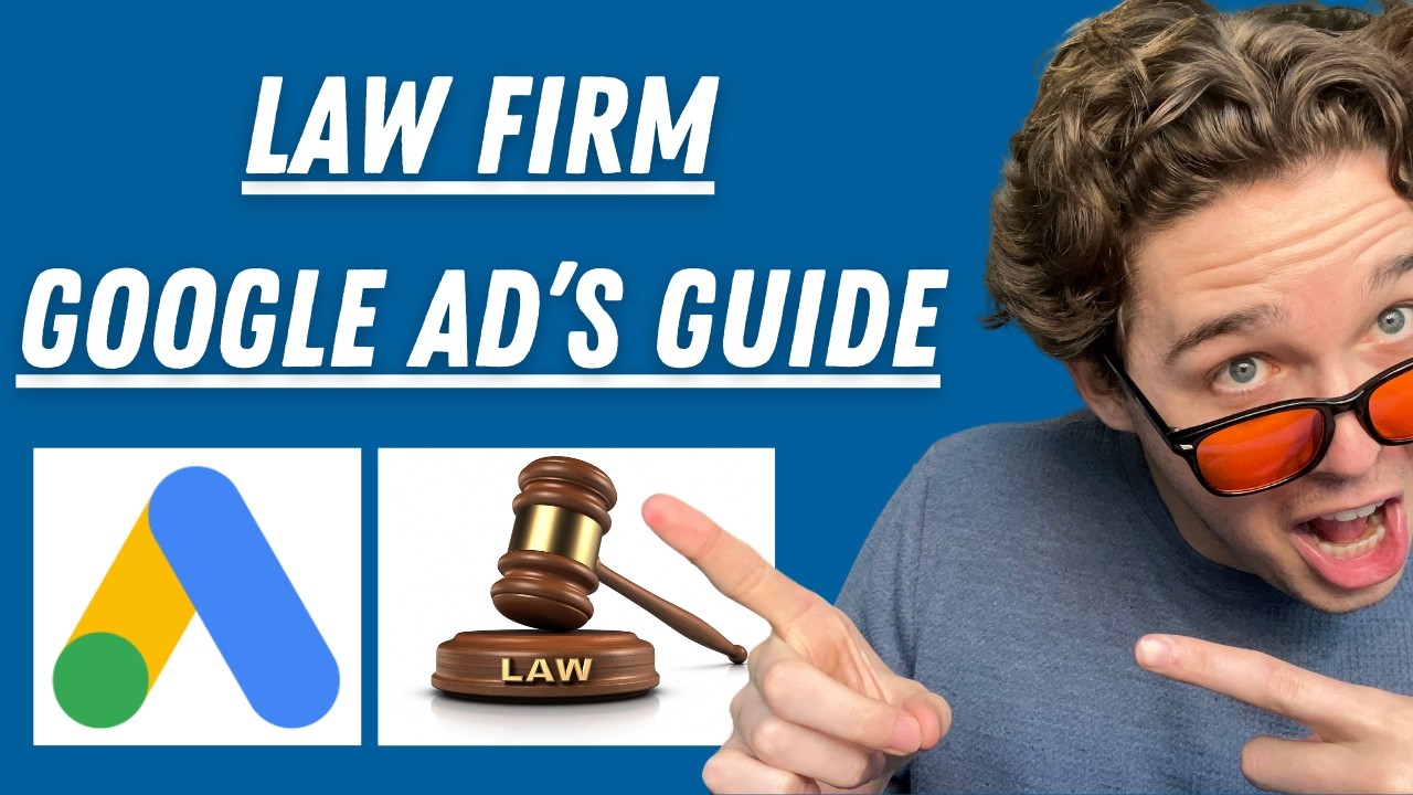 2025 How To Run Google Ads For Law Firms [Step By Step Guide]