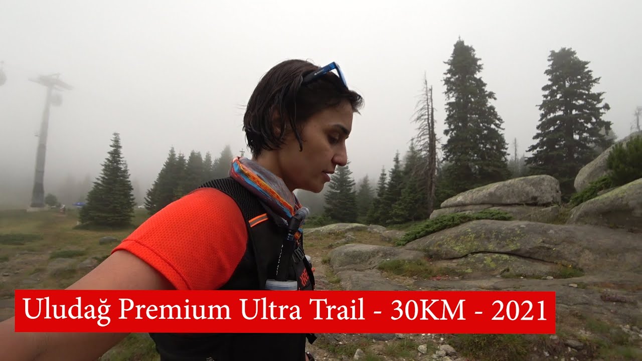 Uludağ Premium Ultra Trail - 30KM - 2021