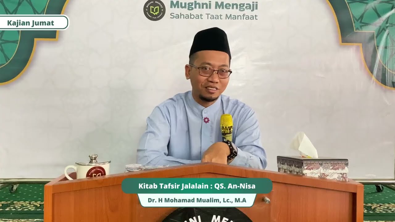Tafsir Jalalain QS An-Nisa : 1-11 | Dr. H. Mohamad Mualim Lc., M.A.