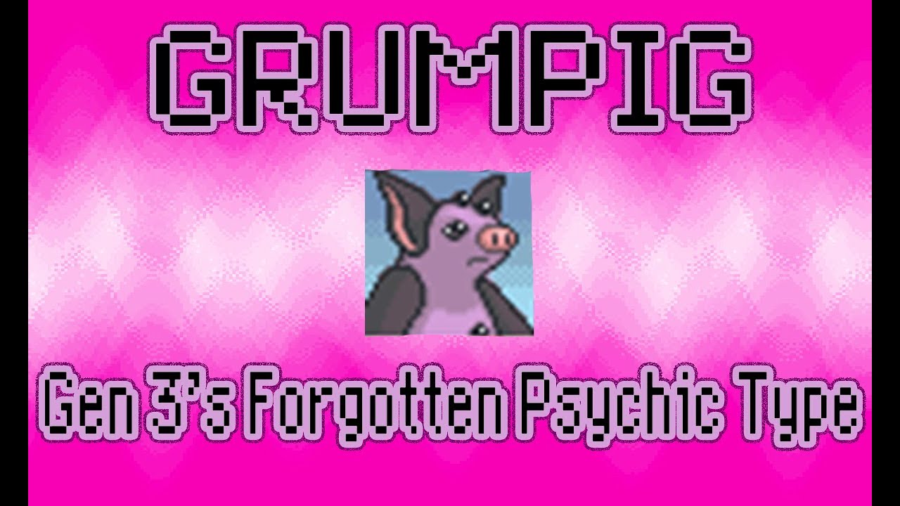 Grumpig: The Psychic Pok&eacute;mon YOU forgot about