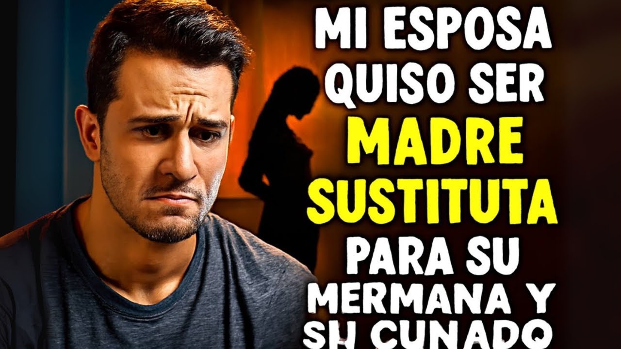Mi esposa quiso ser madre sustituta para su hermana y su cuñado. Le advertí que no lo hiciera.
