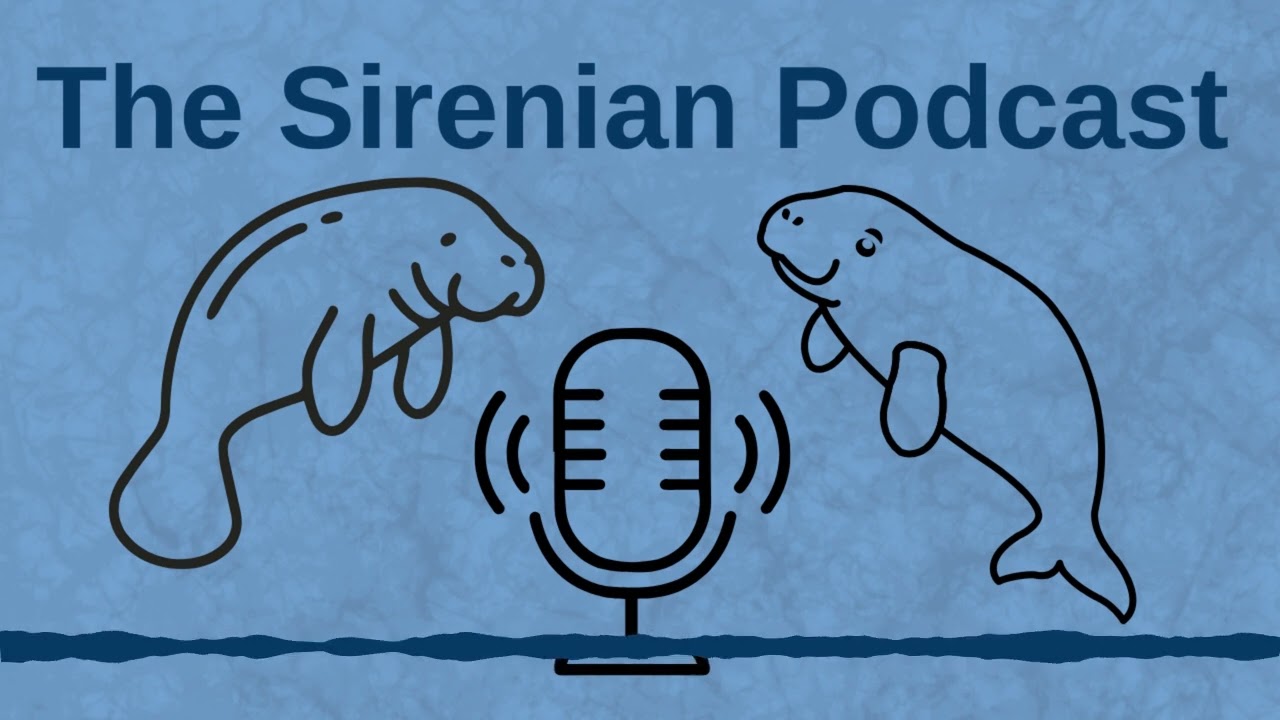 The Sirenian Podcast