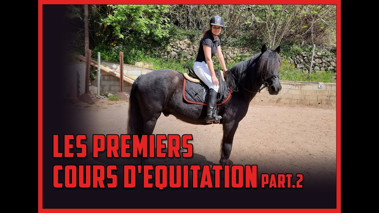 LES PREMIERS COURS D'EQUITATION (Part.2)