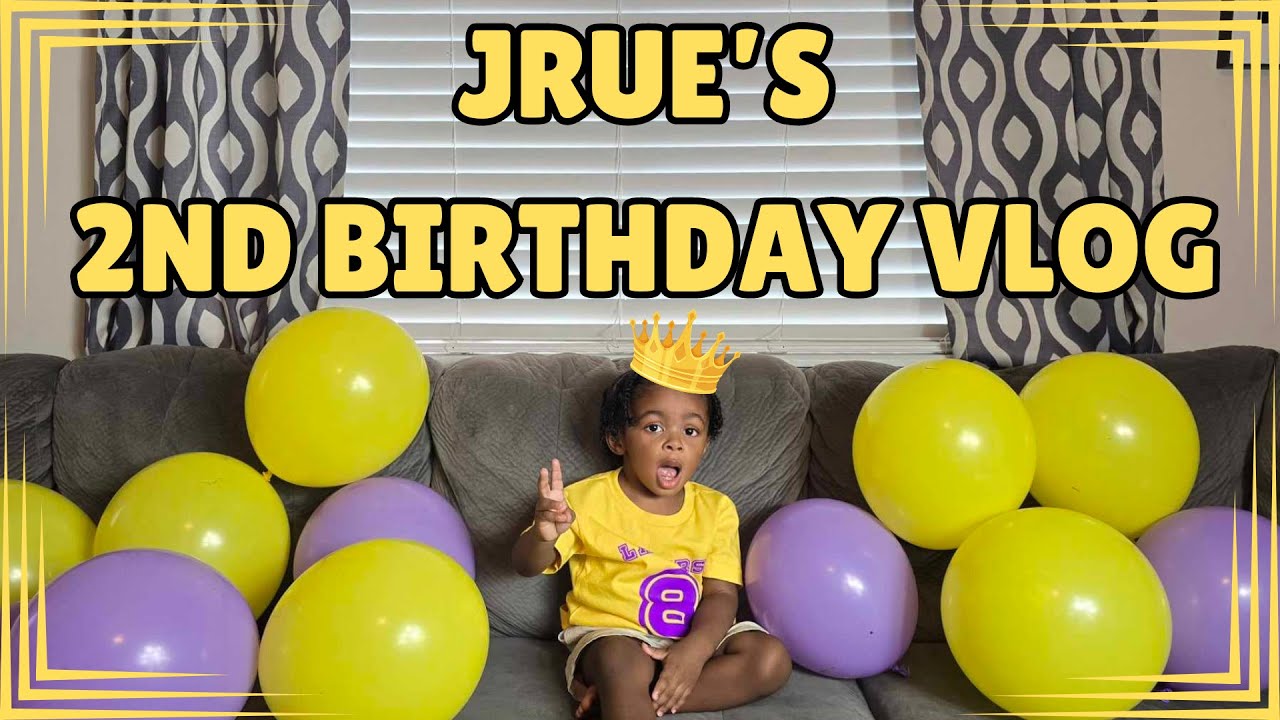 2 Year Old Birthday Vlog | Jrue's 2nd Birthday Celebration