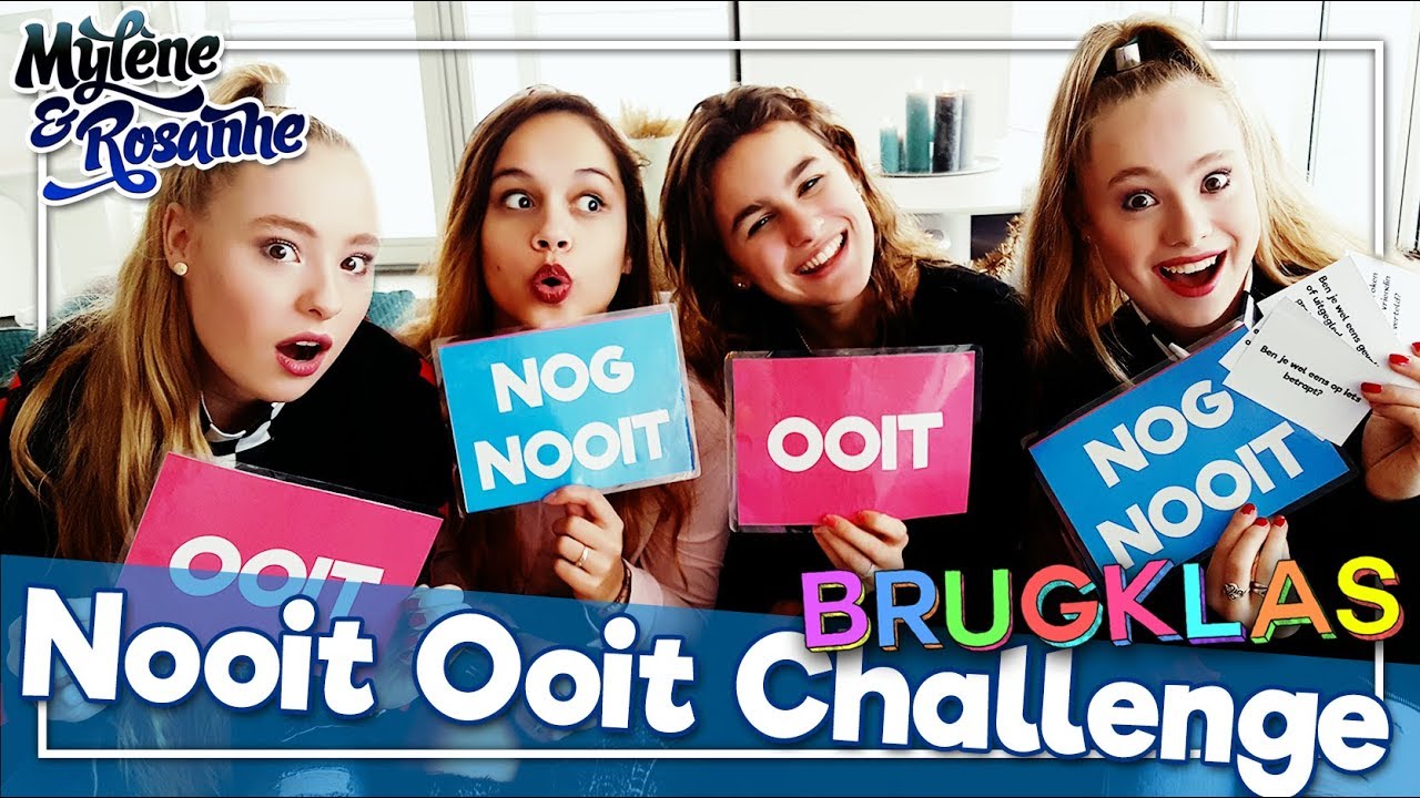 NOOIT OOIT CHALLENGE - MAY, BIRGIT, MYLÈNE & ROSANNE