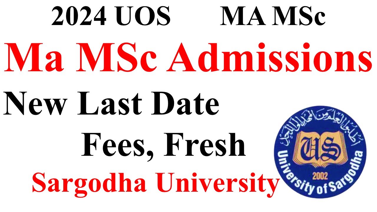 MA MSc Admissions 2024 Sargodha University | MA MSc Last Date UOS | MA MSc Fresh Admissions UOS