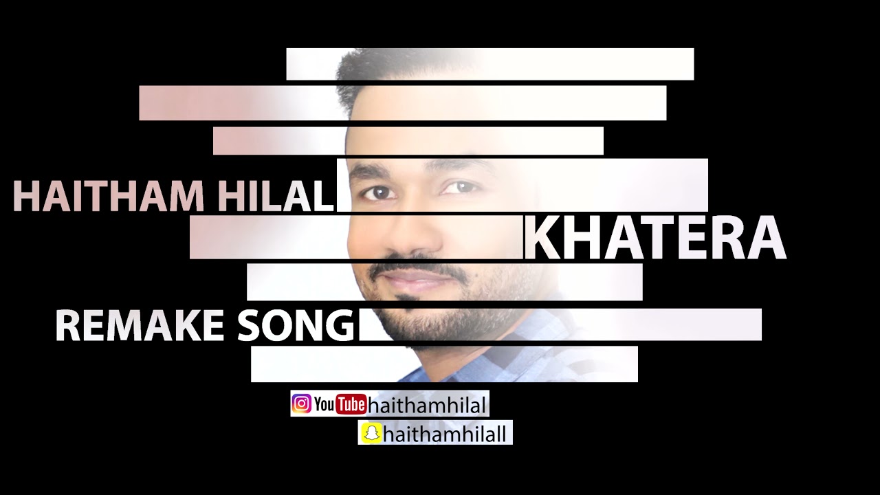 KHATERA - HAITHAM HILAL