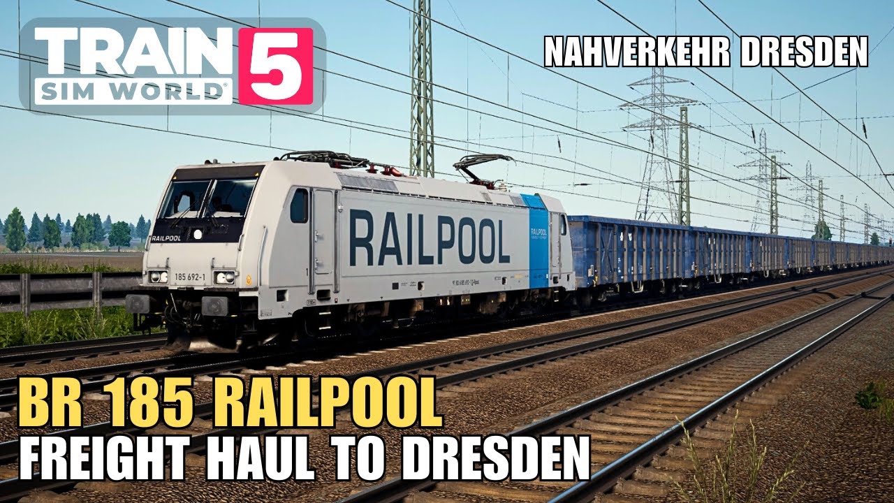 BR 185 RAILPOOL: Freight Haul to Dresden | Train Sim World 5