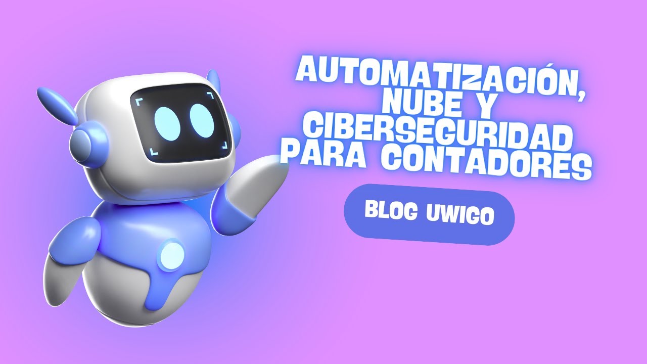 Blog Uwigo | Tendencias contables: Automatización, nube, reportes sostenibles y ciberseguridad
