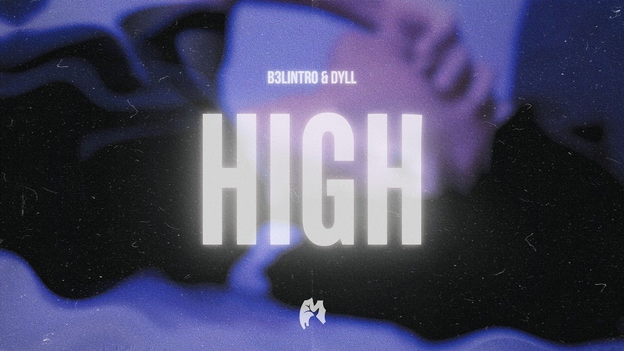 B3LINTRO & DyLL - HIGH (VIDEOCLIPE OFICIAL)