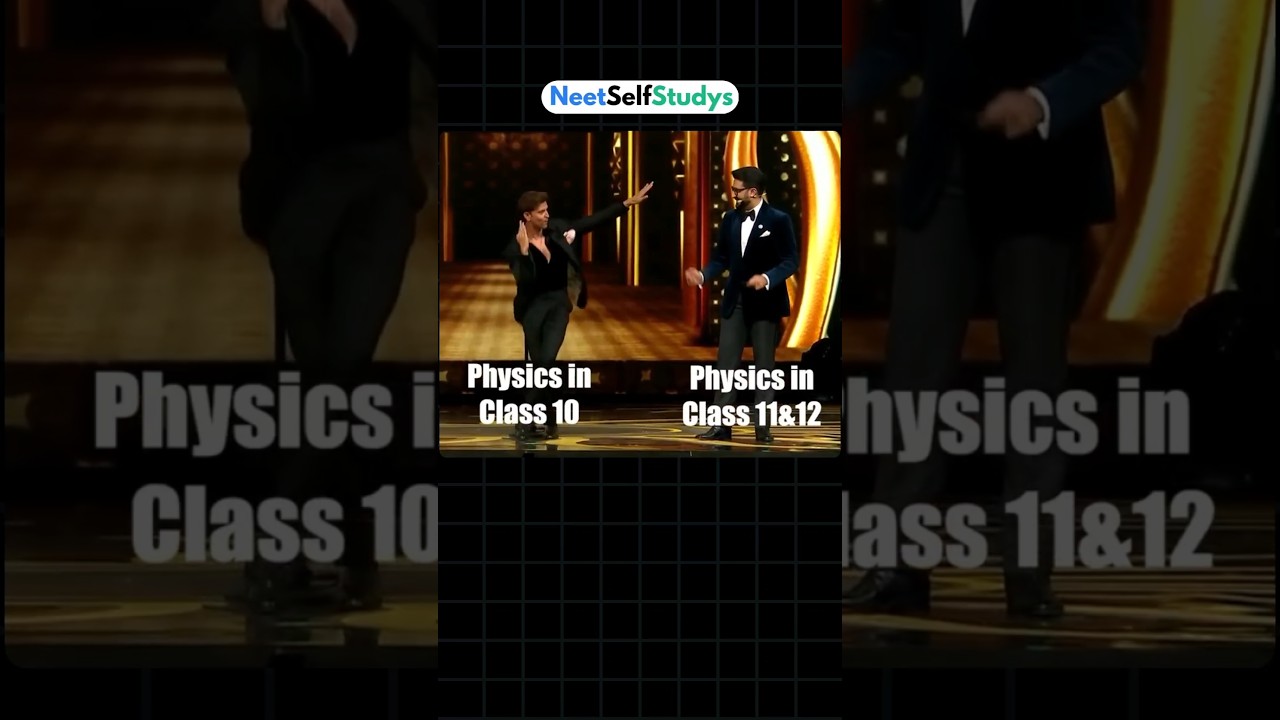 Physics in Class 10 vs Class 11 & 12 | iit jee