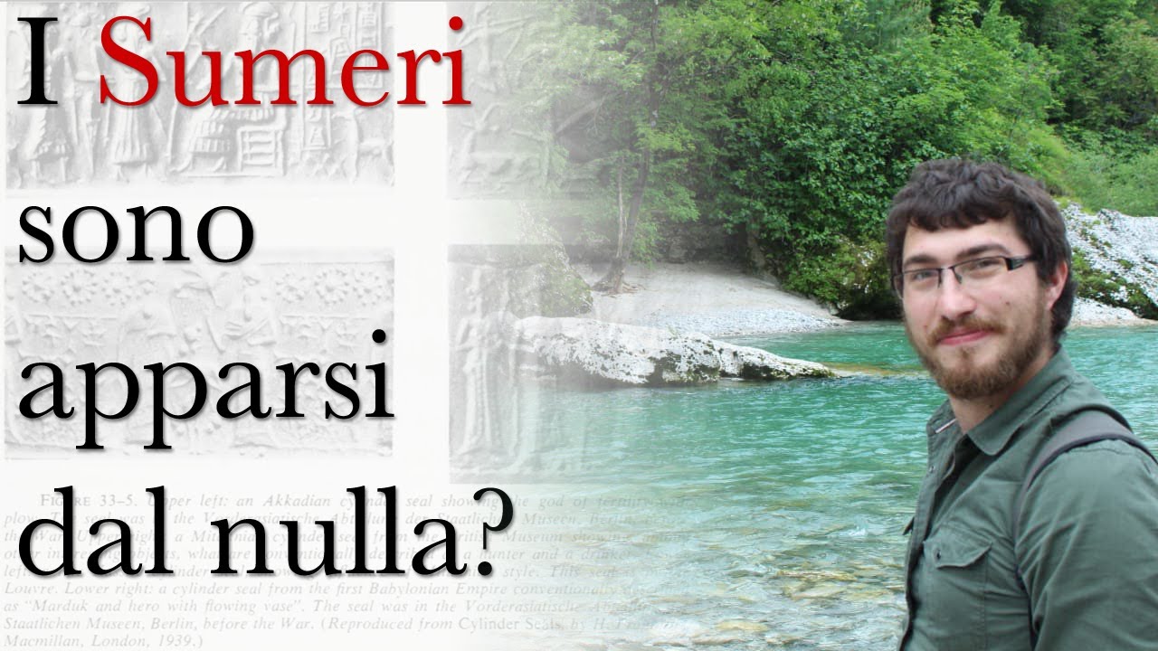 I Sumeri sono apparsi dal nulla? – Con Andrea Jacopo Sala, Ph.D.