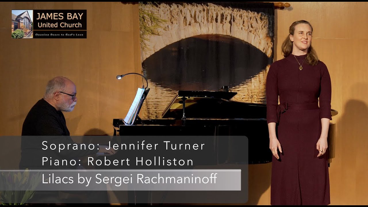 Lilacs by Sergei Rachmaninoff | Jennifer Turner Soprano | James Bay United Church