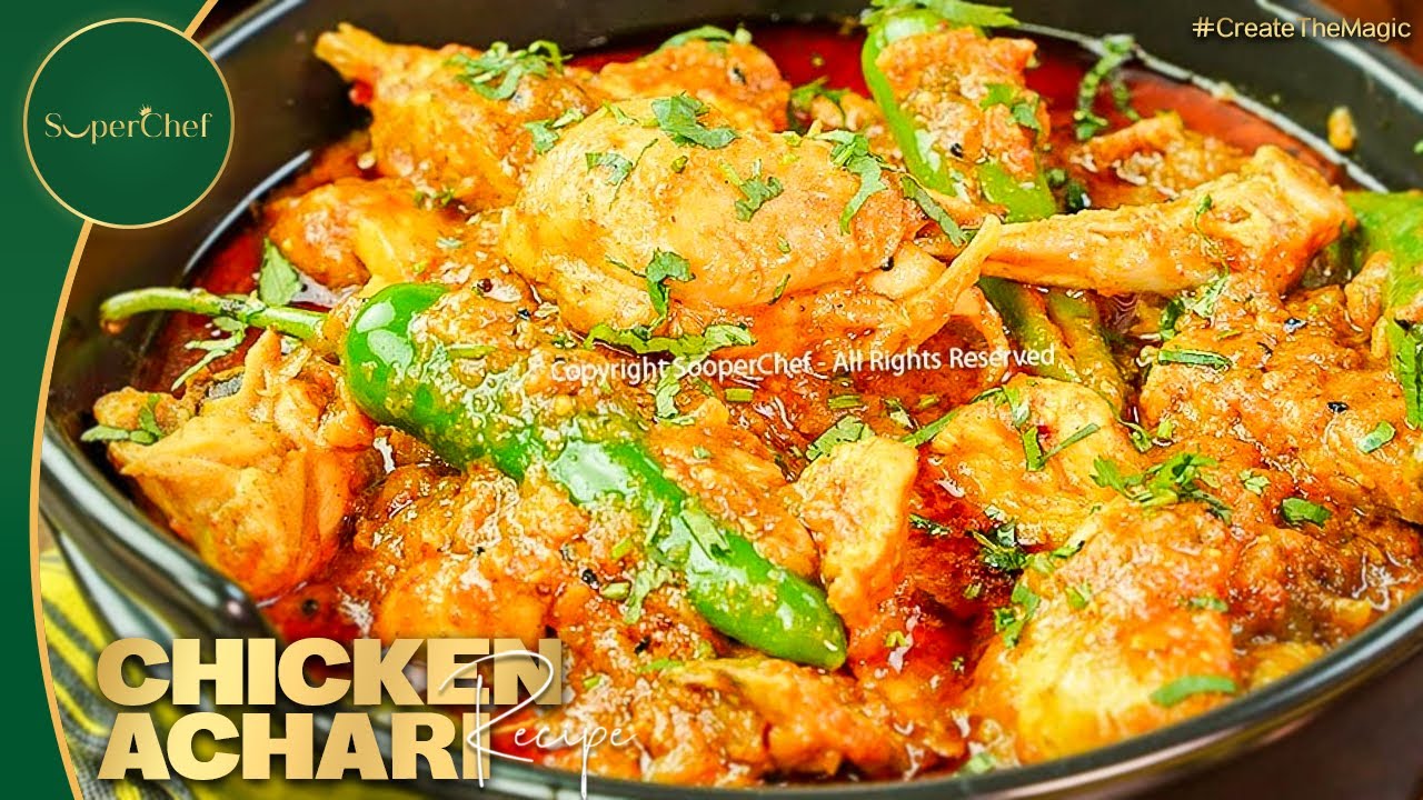 Achari Chicken Curry Pakistani Recipe by SuperChef