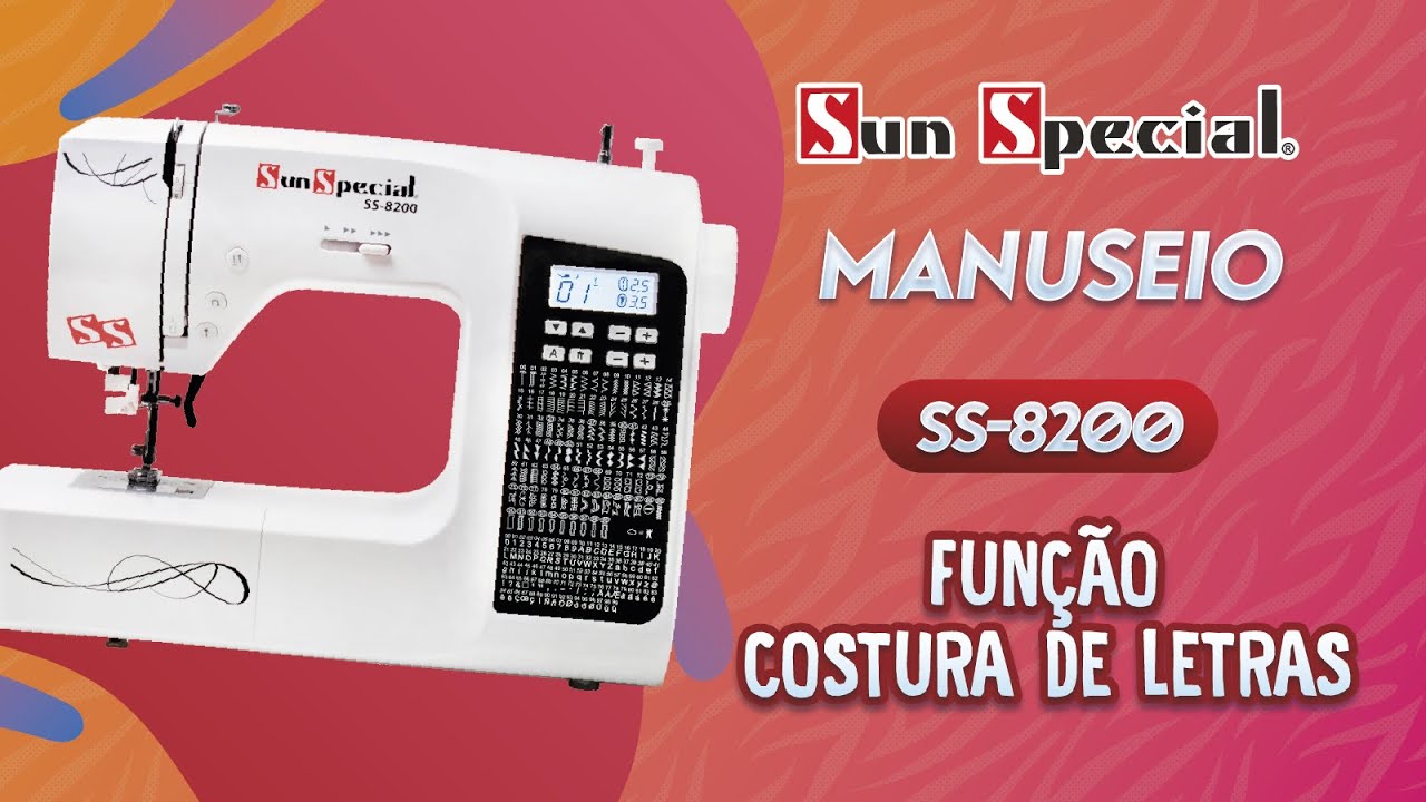 FUNÇÃO COSTURA DE LETRAS - SS-8200 Sun Special
