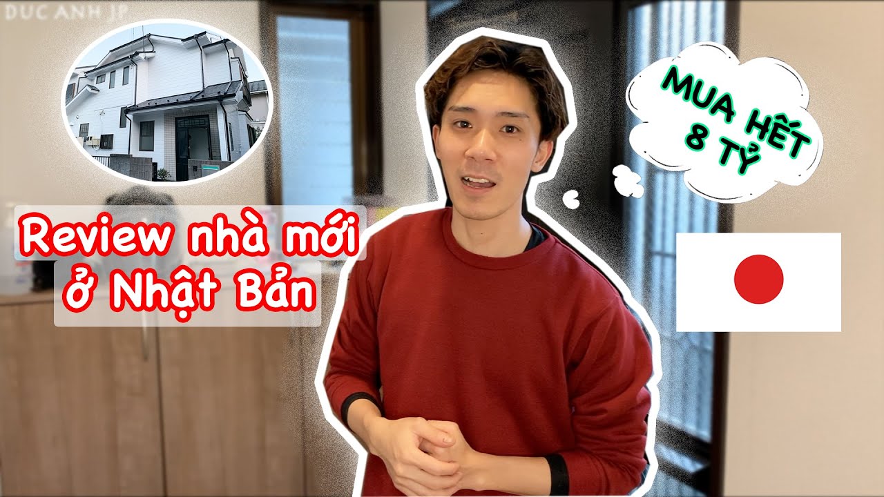 Mua Nhà Ở Nhật Bản Sau 1 Năm Làm YOUTUBE | Review khám phá nhà mới của vợ chồng mình ở Nhật