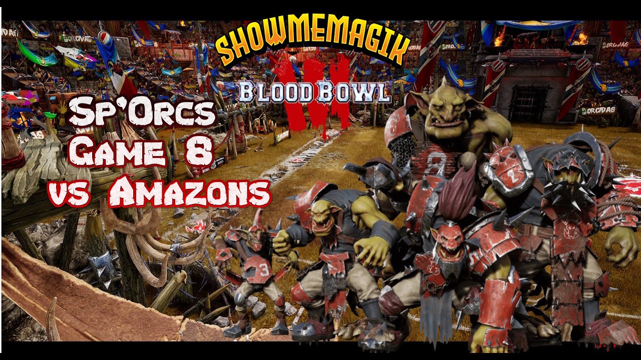 BB3 Orc Ladder Run  Game 8 vs Amazon