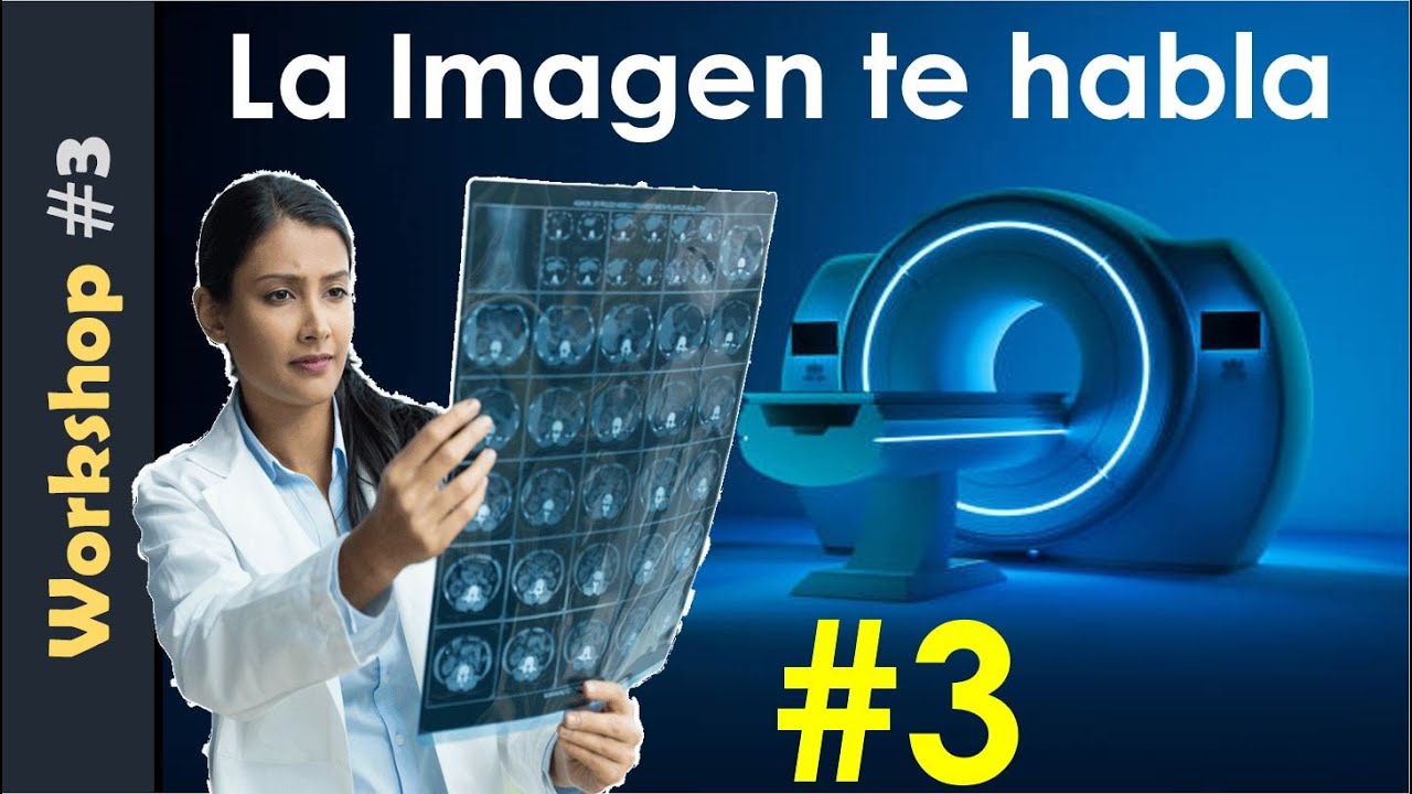 Lección 3. La IMAGEN NOS HABLA. Curso de Resonancia Magnética GRATIS. Taller práctico