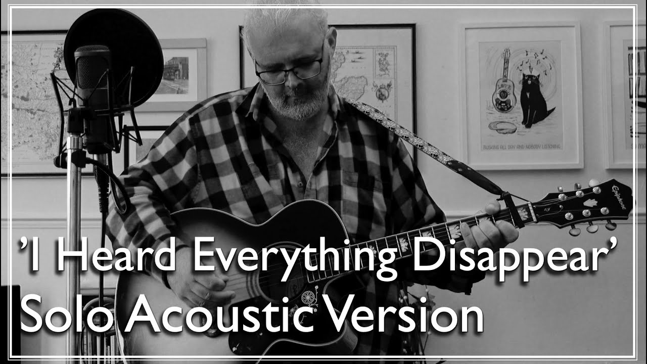 'I Heard Everything Disappear' - live acoustic version