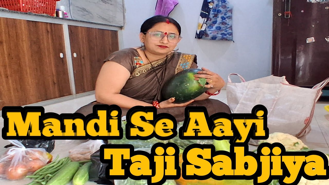 Mandi Se Aayi Taji Sabjiya 🥬🥒🧅🫚🫛