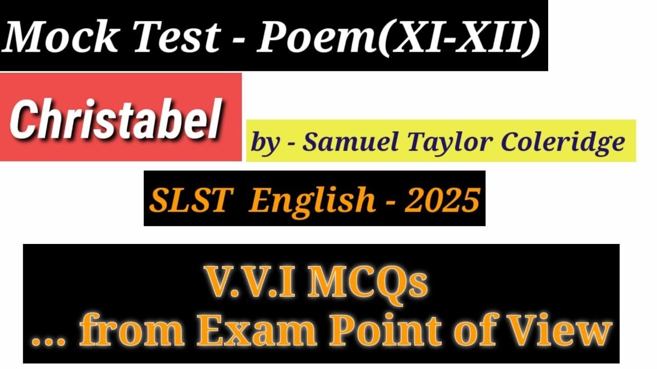 SLST - 2025 // Mock Test -  Christabel // English Poems //  S. T . Coleridge // XI - XII // WBSSC