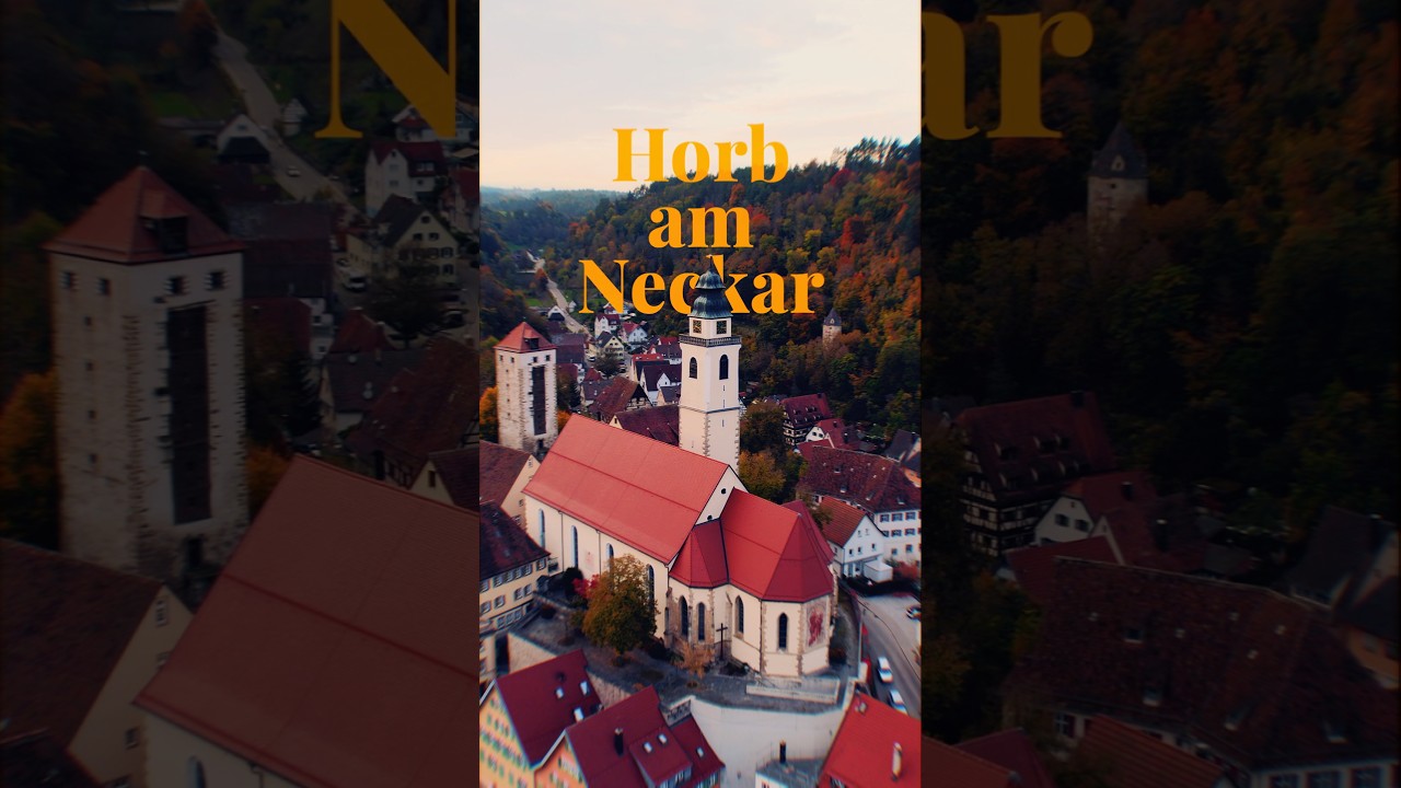 See Horb am Neckar from Above! Is This the Most Beautiful Spot in Baden-Württemberg?
