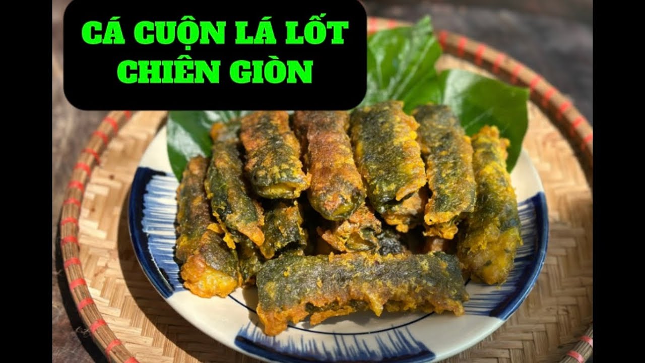 CÁCH LÀM CÁ CUỘN LÁ LỐT CHIÊN GIÒN | Góc Bếp Nhỏ Của Con