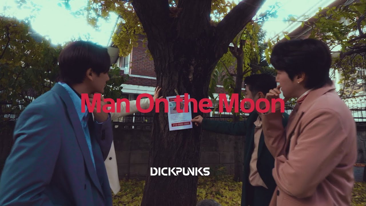 딕펑스(DICKPUNKS) - 'Man on the Moon' M/V [Ordinary Days]