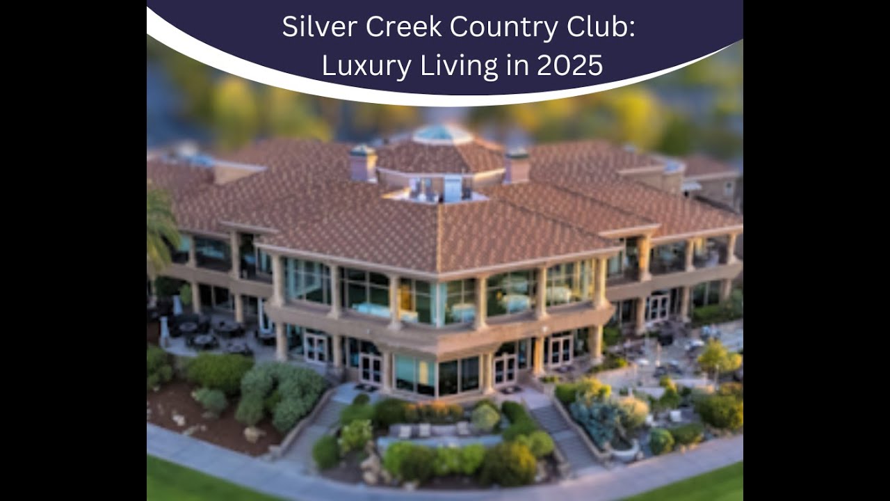 🏡 Why the Wealthy Should Live in Silver Creek Country Club in 2025 🏡