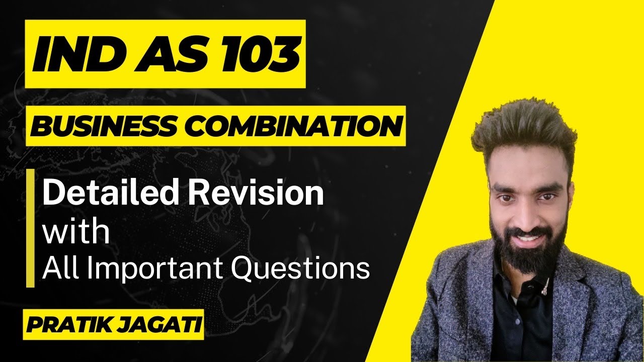 Ind As 103 Revision in Detailed | with All Imp Q. | Business Combination | Pratik Jagati