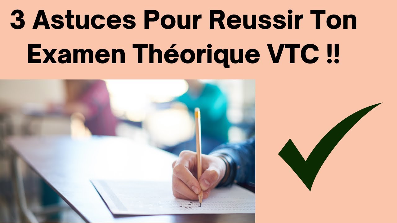 3 Astuces Pour Réussir Ton Examen Théorique VTC !!