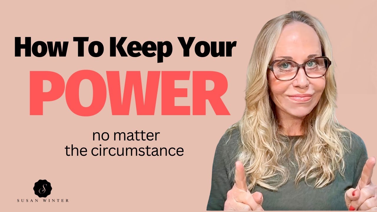 How to Keep Your Power (No Matter the Circumstance) | Dating & Relationship Advice