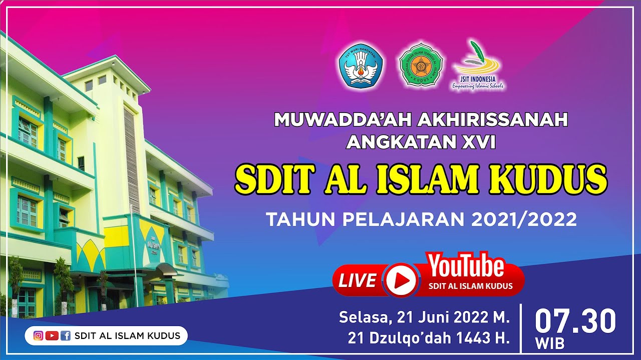 LIVE (PART 1) - MUWADDA'AH AKHIRISSANAH ANGKATAN XVI SDIT AL ISLAM KUDUS
