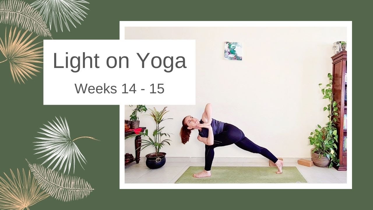 Light on Yoga | Beginner Course | Weeks 14 to 15 | SoYoga