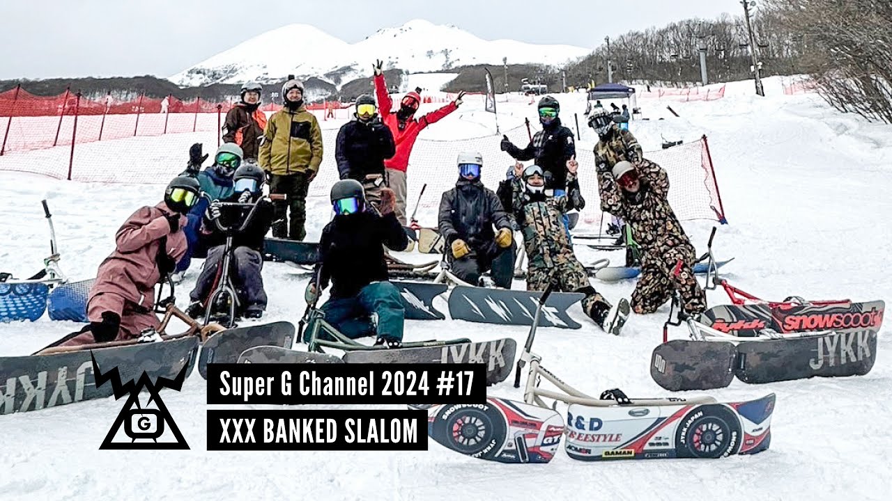 Super G Channel 2024 #17 / XXX BANKED SLALOM / Gaman's Snowscoot Diary