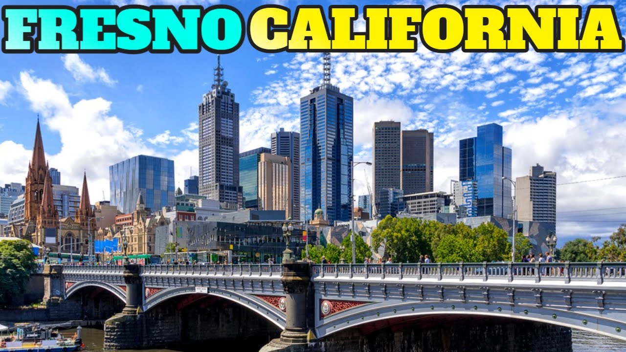 Fresno California: Top Things To Do and Visit