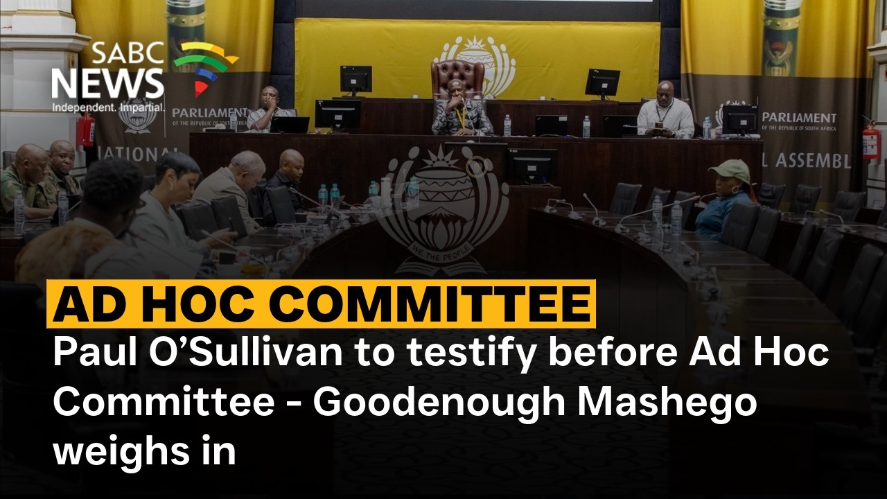 Paul O’Sullivan to testify before Ad Hoc Committee - Goodenough Mashego weighs in