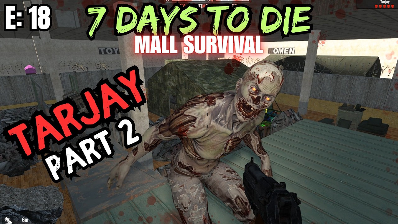 7 Days To Die - Mall Survival Episode: 18