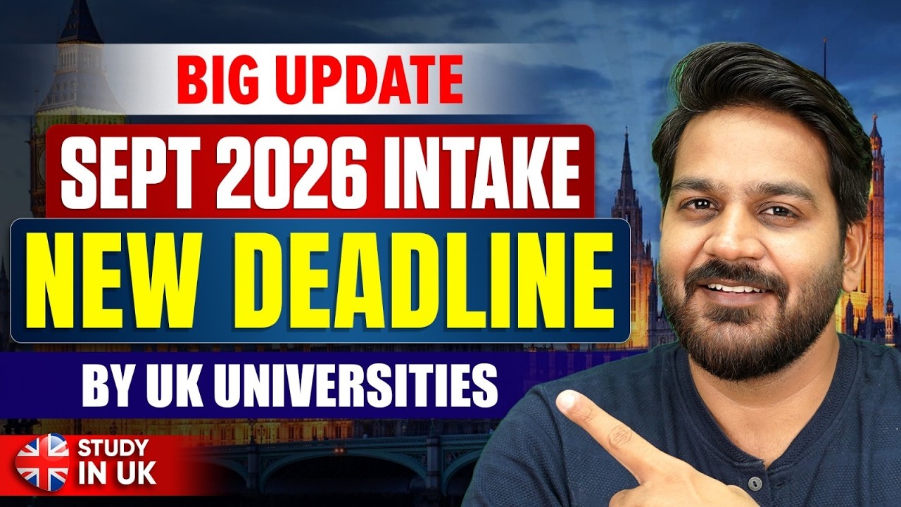 UK September Intake 2026 Deadline 🚨 | Last Date to Apply for Top UK Universities