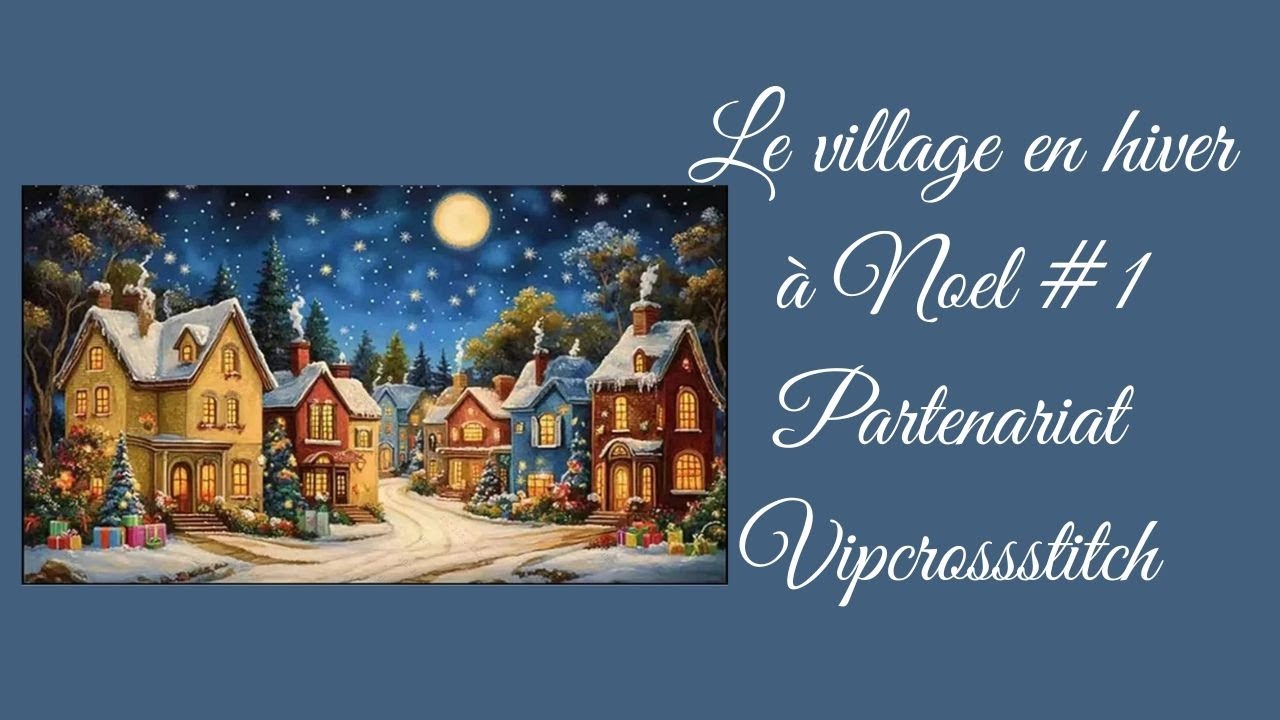 Je commence ce beau village en hiver à Noel #1 #pointdecroix  partenariat #vipcrossstitch